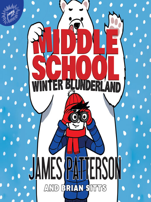 Title details for Middle School--Winter Blunderland by James Patterson - Wait list